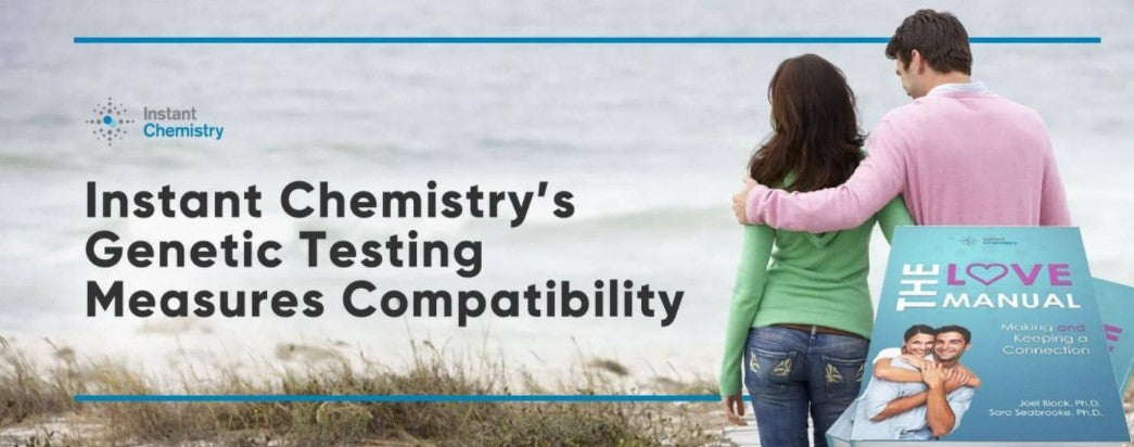 Instant Chemistry™ Uses Genetic Testing to Measure Relationship Compatibility
